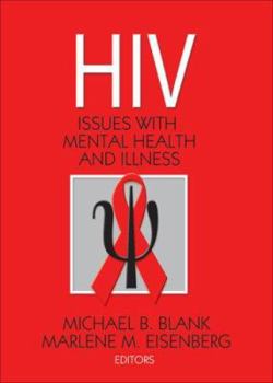 Hiv: Issues with Mental Health and Illness: Issues with Mental Health and Illness