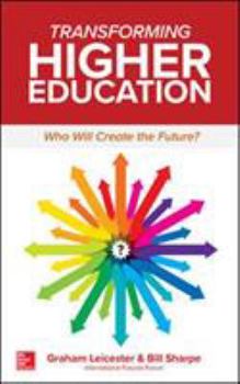 Paperback Transforming Higher Education: Who Will Create the Future? Book