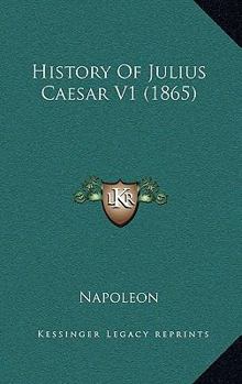 Hardcover History Of Julius Caesar V1 (1865) Book