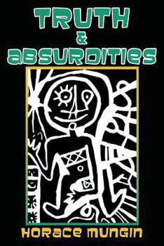 Paperback Truth & Absurdities: Social and Political commentary Book