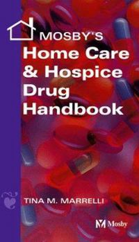 Hardcover Mosby's Home Care and Hospice Drug Handbook Book