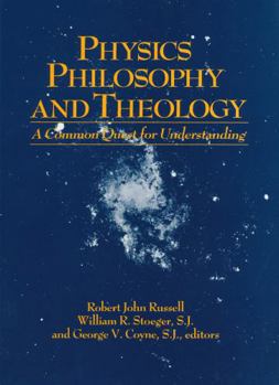 Paperback Physics Philosophy and Theology: A Common Quest for Understanding Book