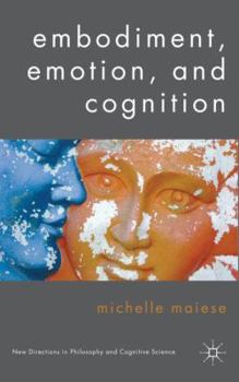 Hardcover Embodiment, Emotion, and Cognition Book