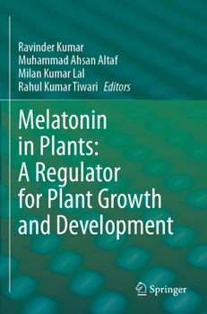 Paperback Melatonin in Plants: A Regulator for Plant Growth and Development Book