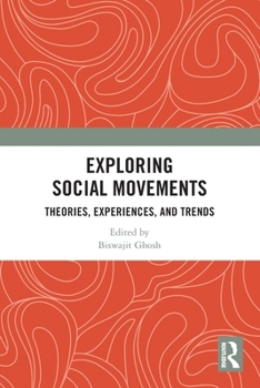 Paperback Exploring Social Movements: Theories, Experiences, and Trends Book