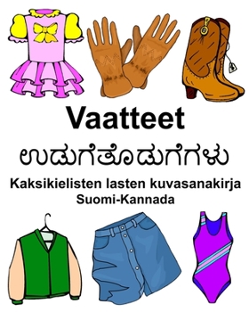 Paperback Suomi-Kannada Vaatteet Kaksikielisten lasten kuvasanakirja [Finnish] Book