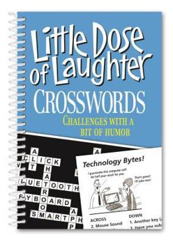 Spiral-bound Little Dose of Laughter Crosswords: Challenges with a Bit of Humor Book