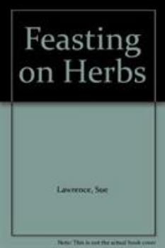 Hardcover Feasting on Herbs Book