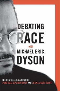 Hardcover Debating Race: With Michael Eric Dyson Book