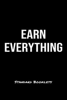 Earn Everything Standard Booklets: A softcover fitness tracker to record five exercises for five days worth of workouts.