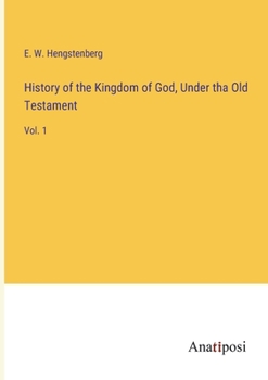 Paperback History of the Kingdom of God, Under tha Old Testament: Vol. 1 Book