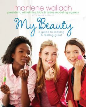 Spiral-bound My Beauty: A Guide to Looking & Feeling Great Book