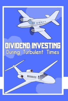 Paperback Dividend Investing: During Turbulent Times Book