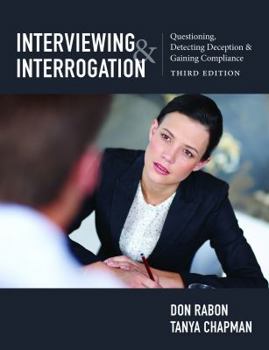 Paperback Interviewing and Interrogation: Questioning, Detecting Deception & Gaining Compliance Book