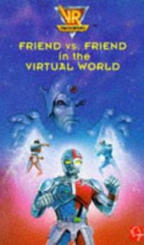 Paperback Virtual Reality Friend Versus Friend (V.R. Troopers) Book
