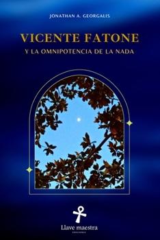 Paperback Vicente Fatone y la Omnipotencia de la Nada (2a edición) [Spanish] Book