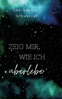 Hardcover Zeig mir, wie ich überlebe [German] Book