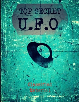 Top Secret U.F.O. Classified Material: Faux Vintage Sketchbook/Notebook