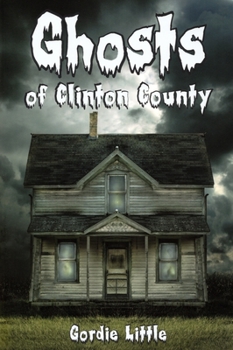 Paperback Ghosts of Clinton County Book