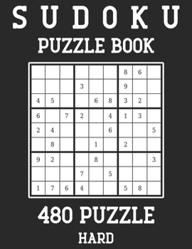 Sudoku Puzzle Book 480 Puzzles: (480 Hard) Large Print Book for Teens and Adults