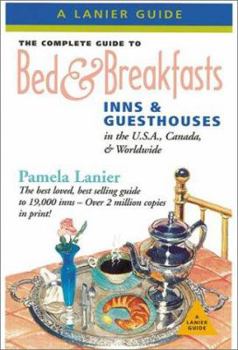 Paperback The Complete Guide to Bed & Breakfasts, Inns, and Guesthouses International: 21st Anniversary Edition Book