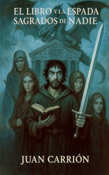 El Libro Y La Espada Sagrados de Nadie (Trilogía de Nadie) (Spanish Edition)