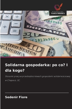 Paperback Solidarna gospodarka: po co? I dla kogo? [Polish] Book