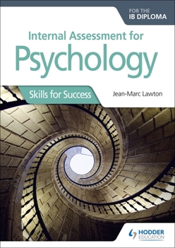 Paperback Internal Assessment for Psychology for the Ib Diploma: Hodder Education Group Book