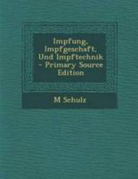 Impfung, Impfgeschaft, Und Impftechnik