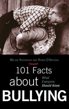 Hardcover 101 Facts about Bullying: What Everyone Should Know Book