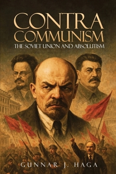 Contra Communism: The Soviet Union and Absolutism