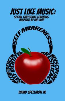 Paperback Just Like Music: Social Emotional Learning Inspired by Hip-Hop Book