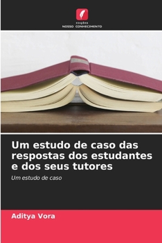 Paperback Um estudo de caso das respostas dos estudantes e dos seus tutores [Portuguese] Book