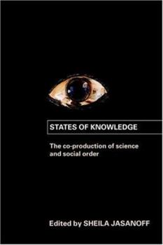 Paperback States of Knowledge: The Co-Production of Science and the Social Order Book