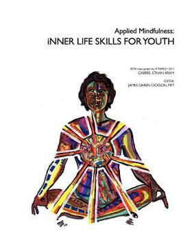 Applied Mindfulness: Inner Life Skills for Youth