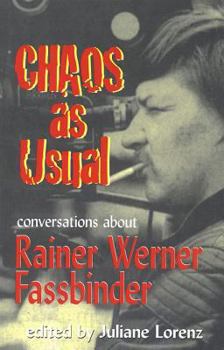 Paperback Chaos as Usual: Conversations About Rainer Werner Fassbinder Book