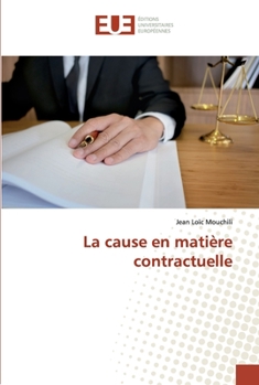 Paperback La cause en matière contractuelle [French] Book