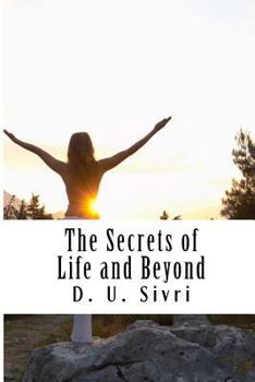 Paperback The Secrets of Life and Beyond Book