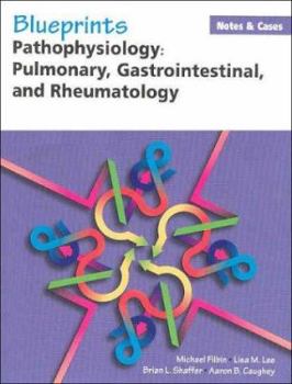 Paperback Blueprints Notes & Cases--Pathophysiology: Pulmonary, Gastrointestinal, and Rheumatology Book