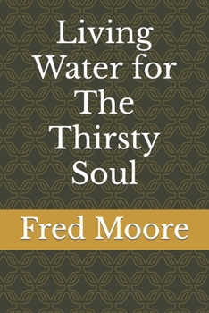Paperback Living Water for The Thirsty Soul Book