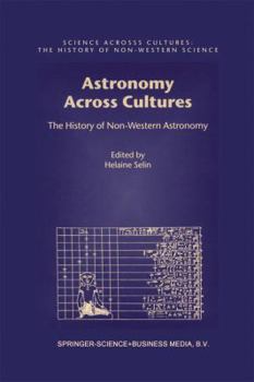 Paperback Astronomy Across Cultures: The History of Non-Western Astronomy Book