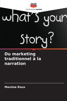 Paperback Du marketing traditionnel à la narration [French] Book