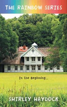Paperback The Rainbow Series: In the Beginning . . . Book