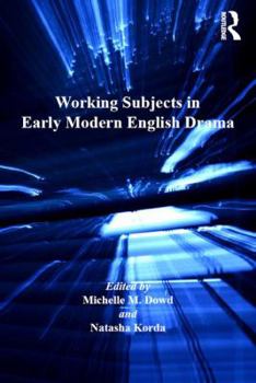 Hardcover Working Subjects in Early Modern English Drama Book