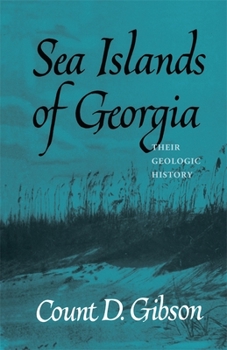 Paperback Sea Islands of Georgia: Their Geologic History Book