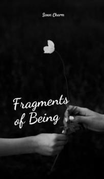 Hardcover Fragments of Being Book
