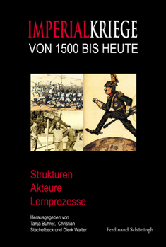Hardcover Imperialkriege Von 1500 Bis Heute: Strukturen - Akteure - Lernprozesse [German] Book