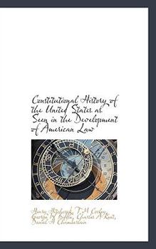 Paperback Constitutional History of the United States as Seen in the Development of American Law Book