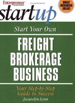 Paperback Start Your Own Freight Brokerage Business: Your Step by Step Guide to Success Book