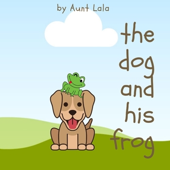 Paperback The Dog and His Frog Book